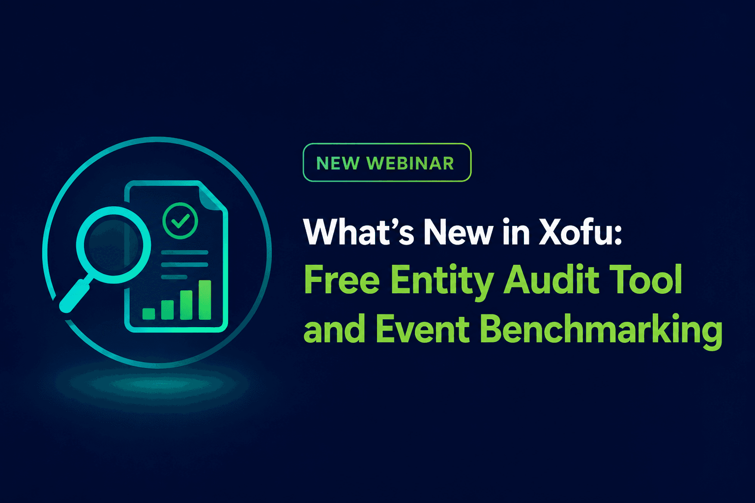 What's New in Xofu: Entity Audit, Event Tracking, and Dark Mode